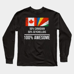 50% Canadian 50% Seychellois 100% Awesome - Gift for Seychellois Heritage From Seychelles Long Sleeve T-Shirt